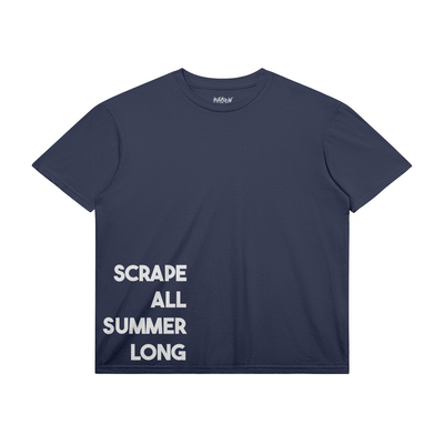 "SCRAPE ALL SUMMER LONG" Heavyweight Tee