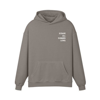 "SCRAPE ALL SUMMER LONG" Heavyweight Hoodie